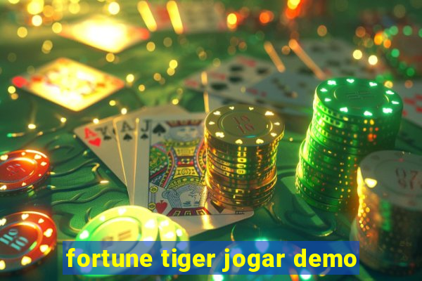 fortune tiger jogar demo